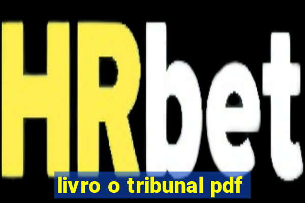 livro o tribunal pdf